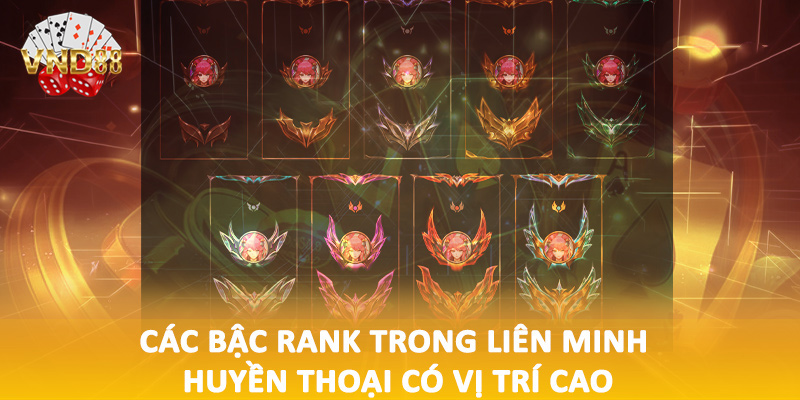 Các bậc rank trong liên minh huyền thoại có vị trí cao