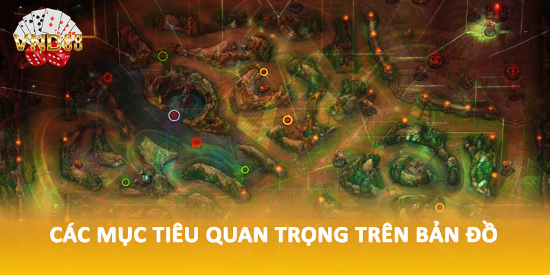 Các mục tiêu quan trọng trên bản đồ