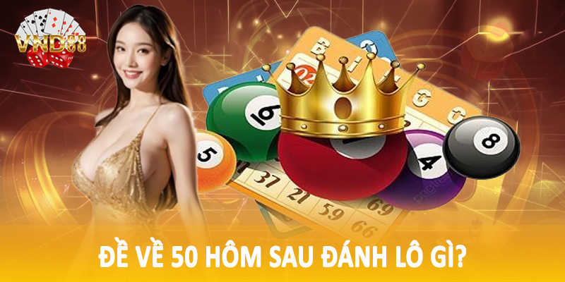 Cách hiểu đúng về lô đề 50 trong trò chơi xổ số