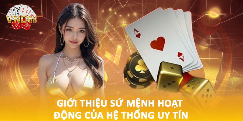 Giới thiệu sứ mệnh hoạt động của hệ thống uy tín