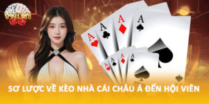 Sơ lược về kèo nhà cái châu á đến hội viên